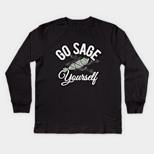Go Sage Yourself - funny Kids Long Sleeve T-Shirt